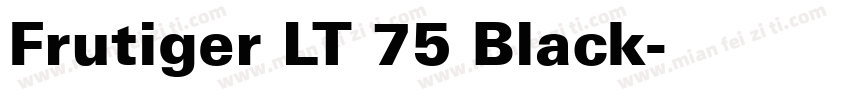 Frutiger LT 75 Black字体转换